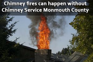 Chimney fires can happen without chimney service Monmouth County in white font on a picture of a chimney with large fire coming out of the top